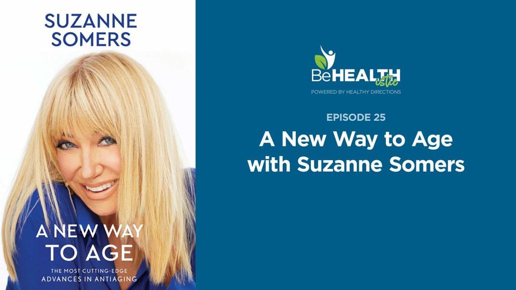 A New Way to Age with Suzanne Somers